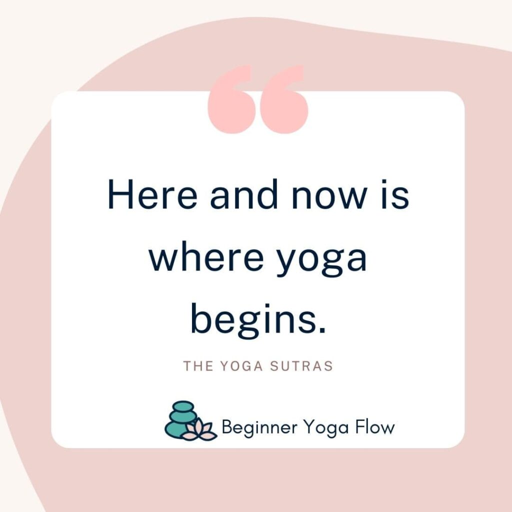 Here and now is were yoga begins