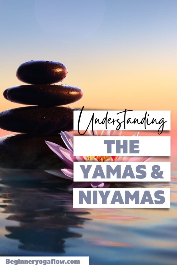 Understanding the Yamas & Niyamas