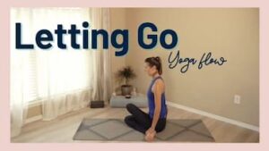letting go yoga flow